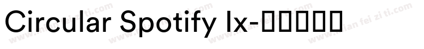 Circular Spotify Ix字体转换